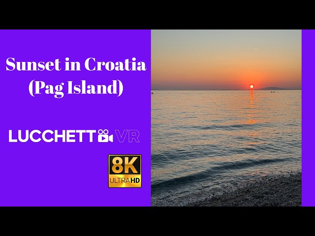 [8K VR180] Amazing sunset in Croatia (Pag Island)