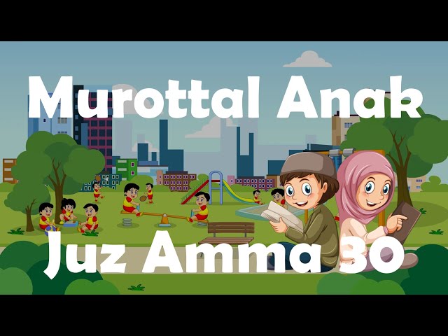 Murottal Anak Juz Amma Juz 30 Full Merdu