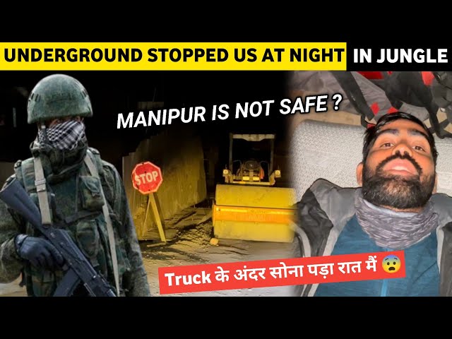 Underground Group Stopped us at Night in Manipur 😱