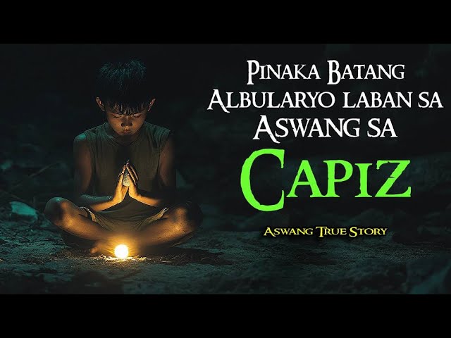 PINAKA BATANG ALBULARYO LABAN SA ASWANG SA CAPIZ | Tagalog Horror Story | Kwentong Aswang True Story