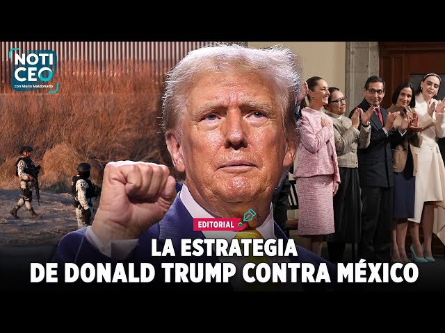 La estrategia de Donald Trump contra México