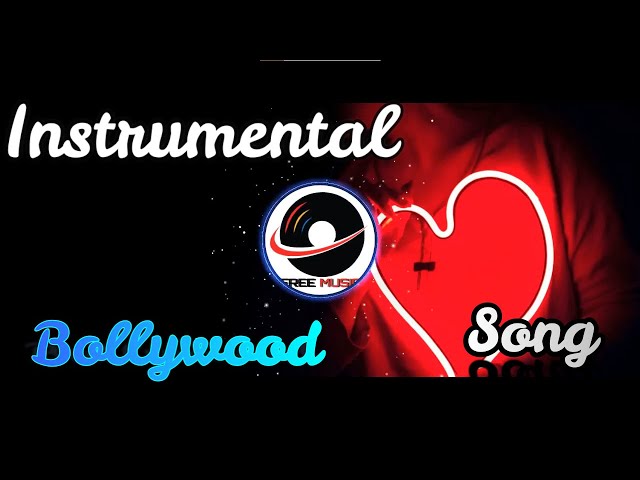 Bollywood love songs instrumental music | bollywood song background music instrumental no copyright