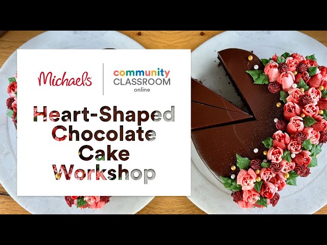 Online Class: Heart-Shaped Chocolate Cake Workshop | Michaels