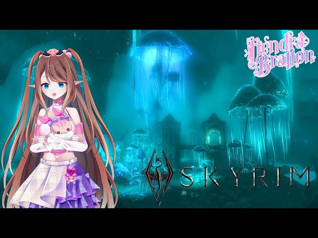 [Elder Scrolls V: Skyrim] So this is Blackreach...| Kendra Bratton Fairy VTuber  #vtubers