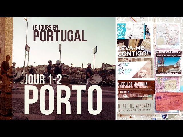 Jour 1 & 2 :  Porto