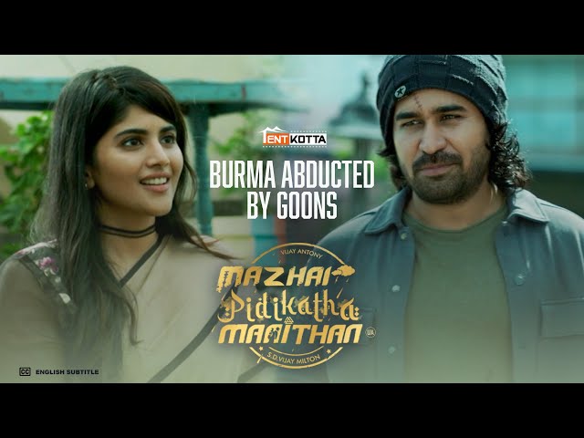 Mazhai Pidikatha Manithan | Burma Abducted By Goons| Vijay Antony | Megha Akash | Tentkotta