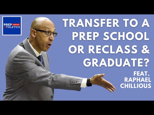 Is it Better for a Player to Transfer to a Prep School + Reclass or Graduate + Do a Post-Grad Year?