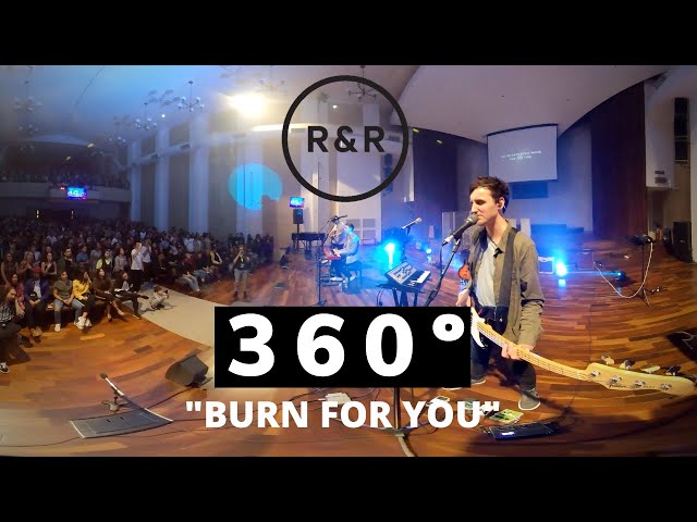 Rivers & Robots - "Burn For You" (360º Live)