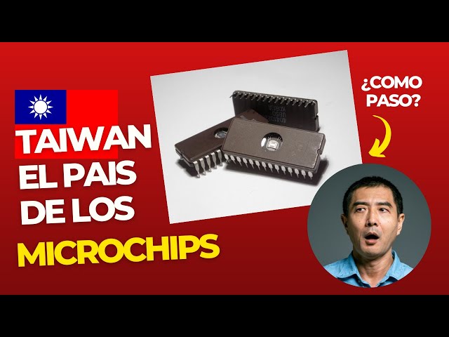 Taiwán China disputa (el gran productor mundial de microchips)