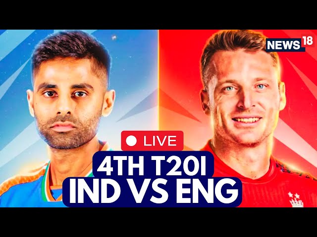 India Vs England LIVE Score Updates | India Vs England 4th T20I Match | Cricket News |  N18G