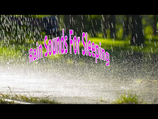 Rain Sounds For Sleeping - 99% Instantly Fall Asleep With Rain And Thunder Sound At Night