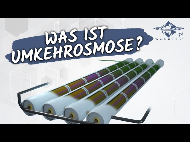 Wie funktioniert Umkehrosmose? | WALUTEC® Germany