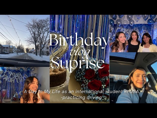 International student || Driving Practice || Birthday surprise || 📍NY Rochester || FUN