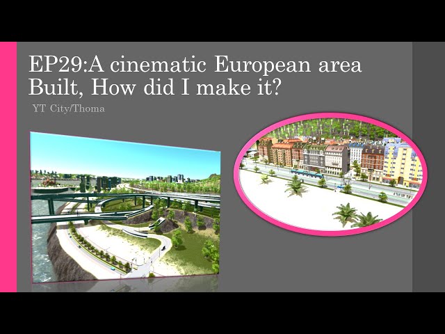 YT city: EP29 A cinematic European area Built,How did I make it? (Thoma)