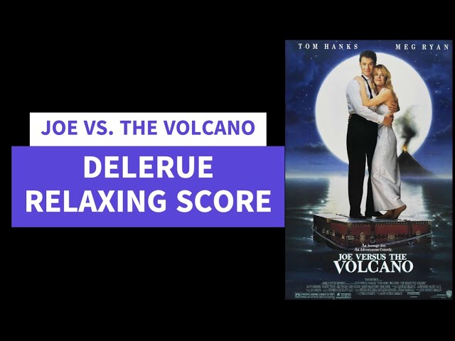 "Joe Versus the Volcano (Joe contra el volcán)" (1990). GEORGES DELERUE. Relaxing Score