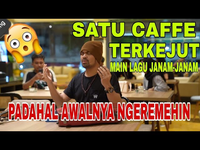 Satu Caffe Terkejut, Main Lagu JANAM JANAM