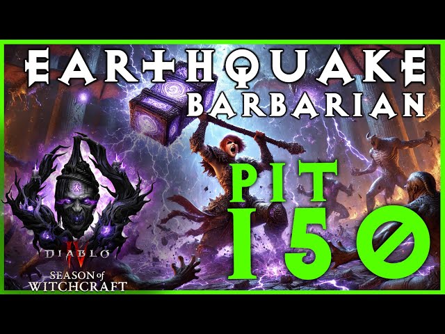 Diablo 4 – Season 7 – Pit 150 - Barbarian - Earthquake Barb