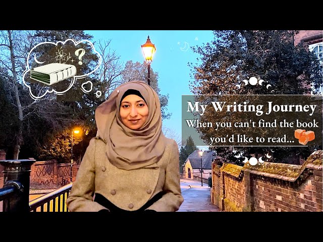 Couldn’t Find it so WROTE it Myself🌙| My writing Journey✍🏼 | Muslim Author📚