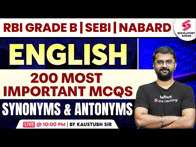 RBI Grade B 2024 | NABARD | SEBI Grade A | English | Synonyms and Antonyms | PYQs | Kaustubh Sir