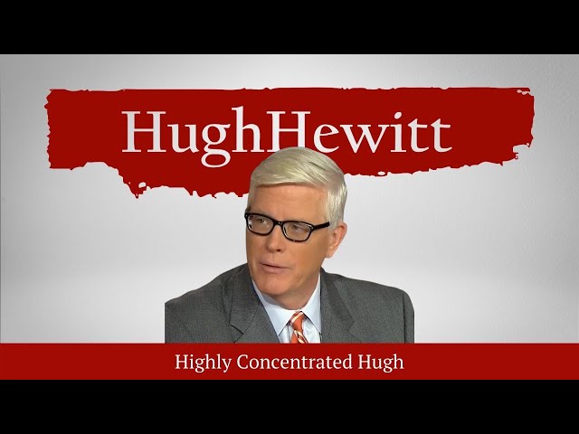 The Hugh Hewitt Show I February 17th, 2025