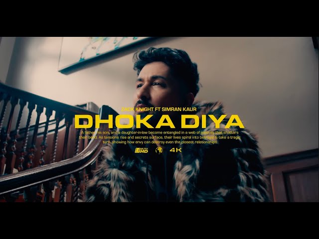 Zack Knight - Dhoka Diya ft Simran Kaur (Official Music Video)