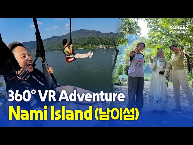 360° VR trip to Nami Island(남이섬) | KOREAZ Magazine EP6