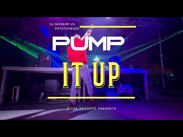 DJ NOISERR vs. POTATOHEADS - PUMP IT UP (PYRA MIX)