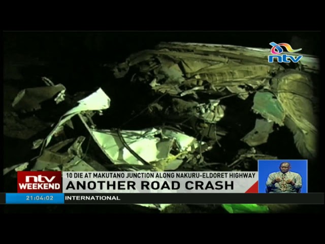 Ten die at Makutano Junction along Nakuru-Eldoret Highway