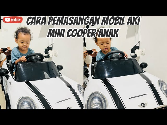 REVIEW CARA PEMASANGAN MOBIL AKI ANAK MINI COOPER