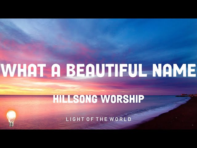 What A Beautiful Name - Hillsong Worship | Gamma Skies, Wildflowers,... Mix Lyrics