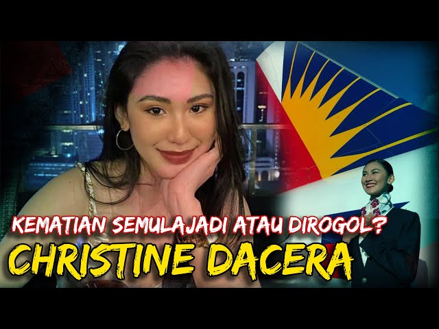 Tragedi Christina Angelica Dacera | Keraguan Kes Kematian Pramugari Filipina