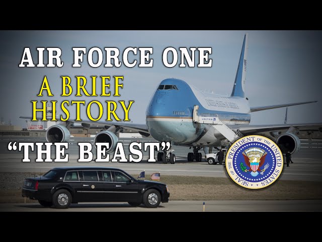 Air Force One & "The Beast" - Presidential Historical Profiles