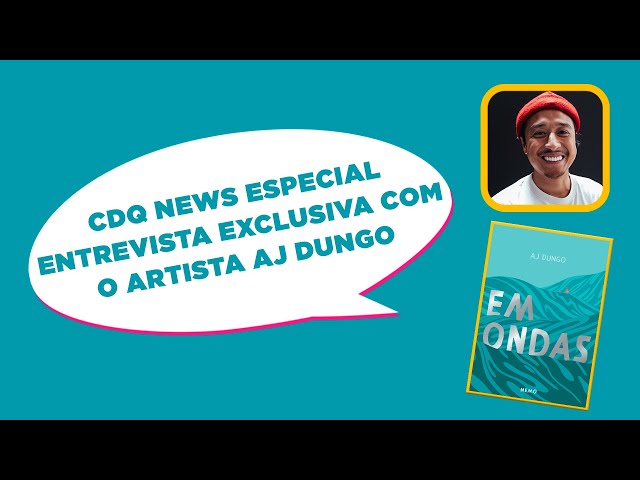 CDQ NEWS ESPECIAL | ENTREVISTA EXCLUSIVA COM O ARTISTA AJ DUNGO