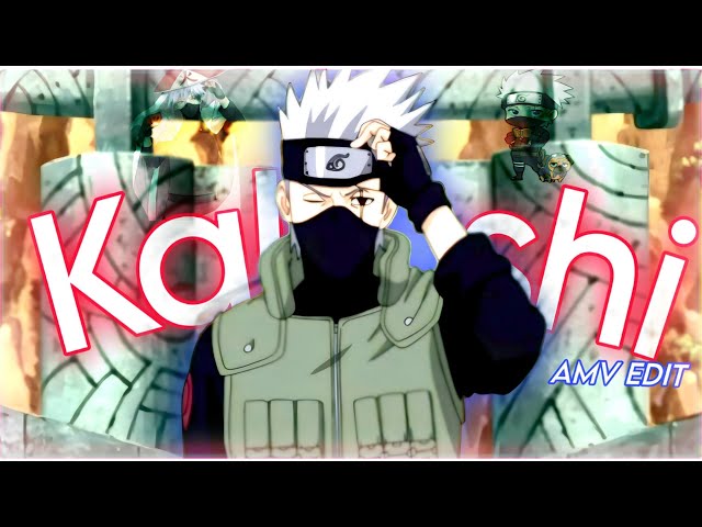 Kakashi - Baixo [Edit/AMV] Quick!