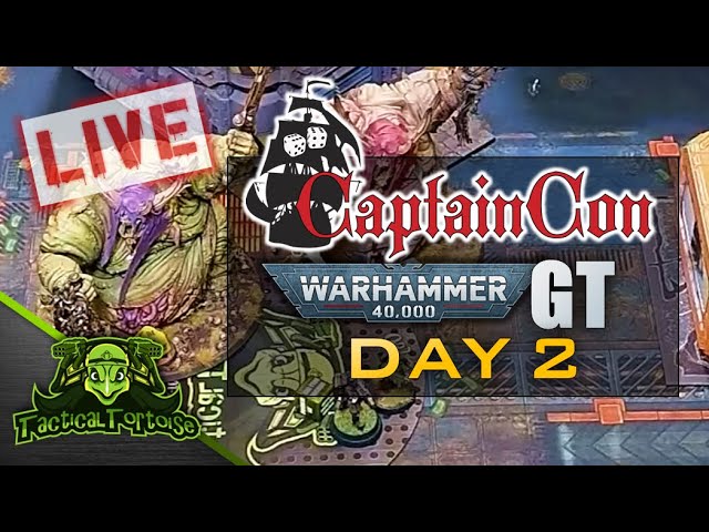 🔴CaptainCon 40k GT Day 2 | Live Warhammer 40k Tournament Coverage