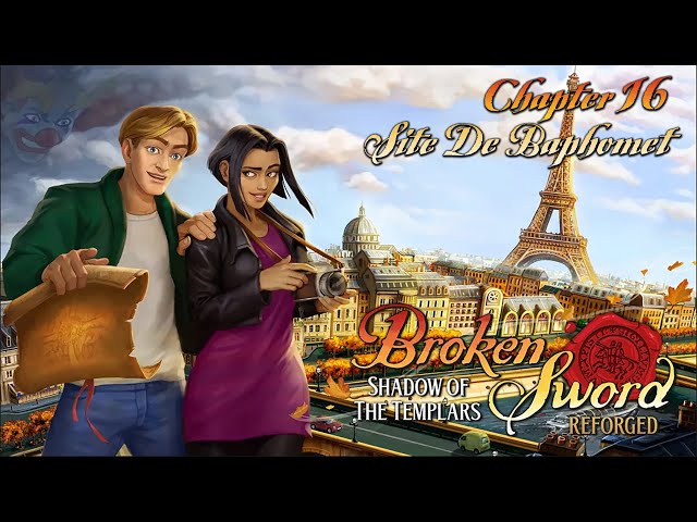 Broken Sword: Reforged - Chapter 16: Site De Baphomet