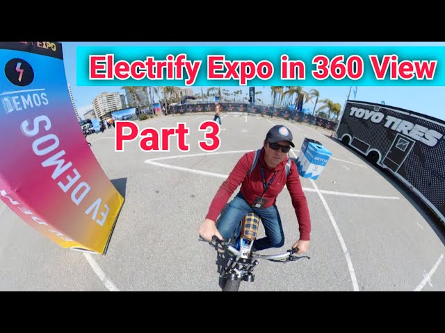 Electrify Expo Long Beach , California  360 View  Riding Around on Ebike  Part 3