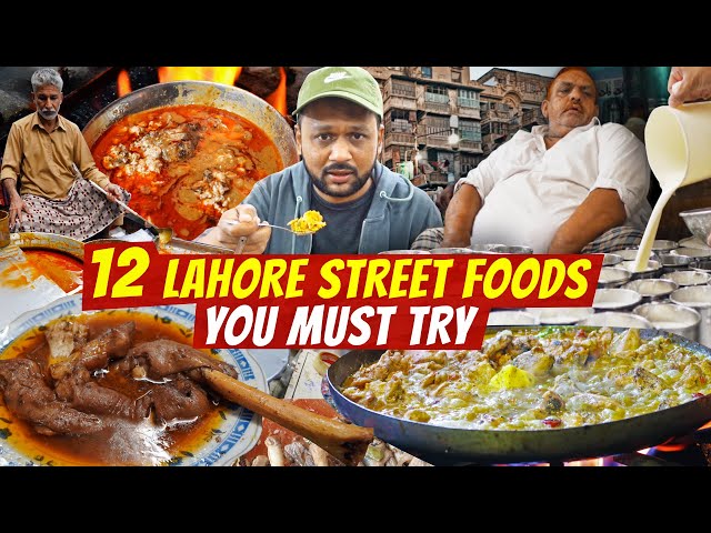 12 Lahore Street Foods You Must Try | Ultimate Nihari, Hareesa, Karhai, Chanay, Lassi & more