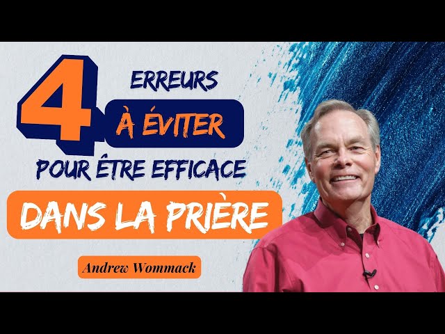 TRANSFORMEZ votre vie de PRIÈRE | partie 01 | Andrew Wommack