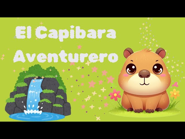 ⭐El Capibara Aventurero | Cuentos Infantiles | Cuentos para dormir