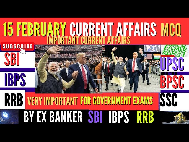 15 February 2025 Current Affairs | Daily Current Affairs | Current Affairs Today | Current Affairs |