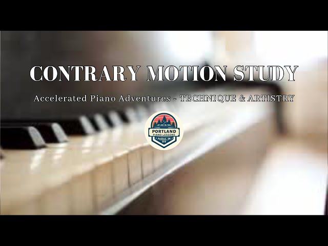 Contrary Motion Study - Faber Accelerated Piano Adventures with Portland Piano Lessons - Technique