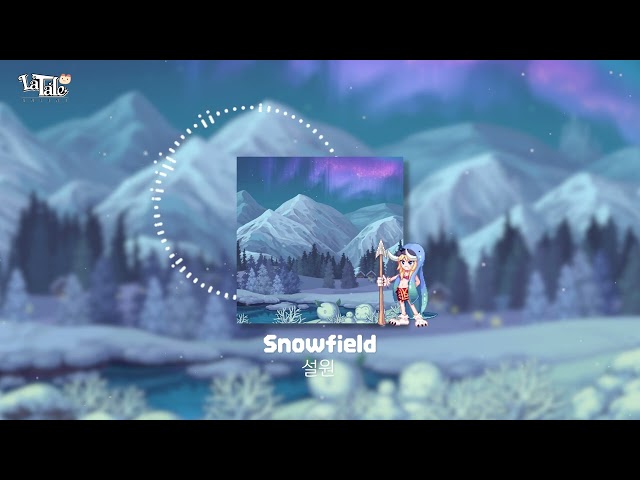 [라테일] Snowfield / 설원 #라테일 #BGM #라테일BGM