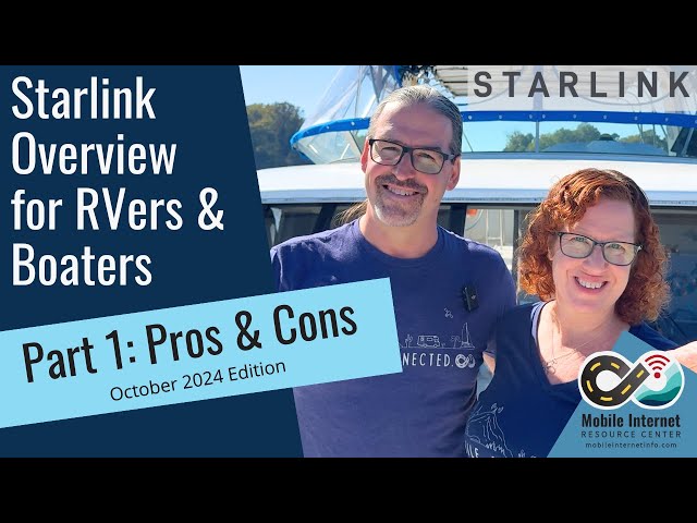 Starlink Overview for RVers & Boaters - Part 1: What is Starlink and Pros & Cons