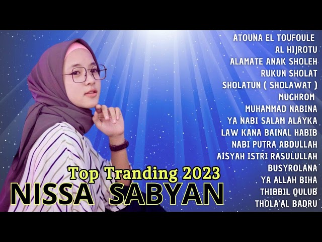 NISSA SABYAN FULL ALBUM 2023 - Lagu Sholawat Terbaru 2023