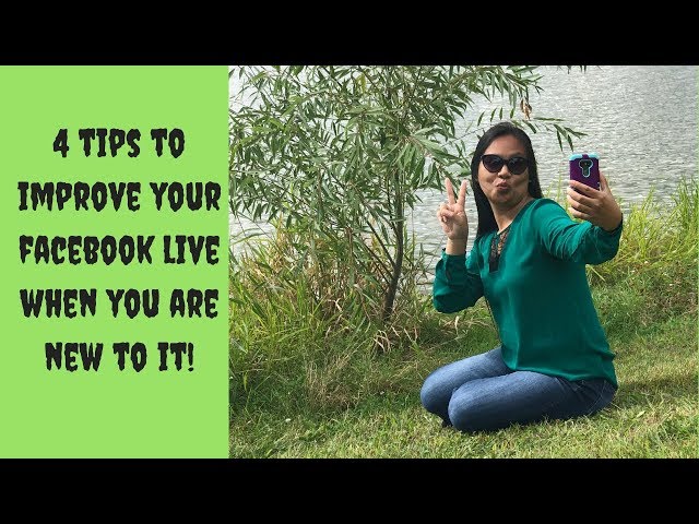 4 Tips To Improve Your Facebook Live When You Are New!!!