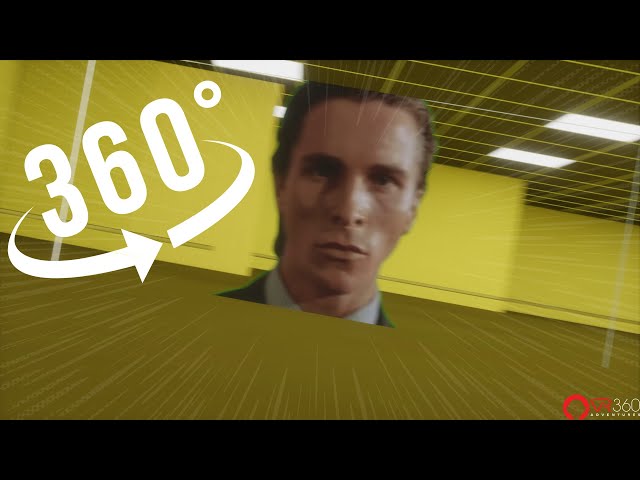 360° Backroom Patrick Bateman chases you