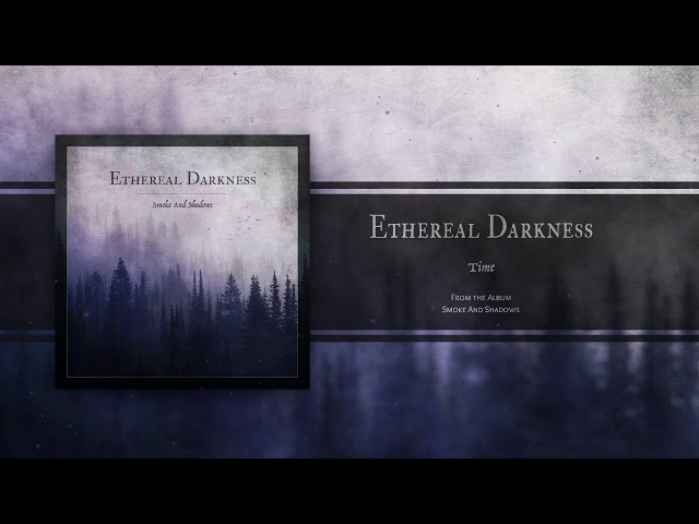 ETHEREAL DARKNESS - Time (2019) |  Melodic Death / Doom Metal