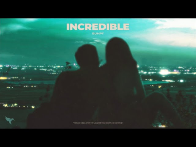 Bumpÿ - Incredible (Lyrics)