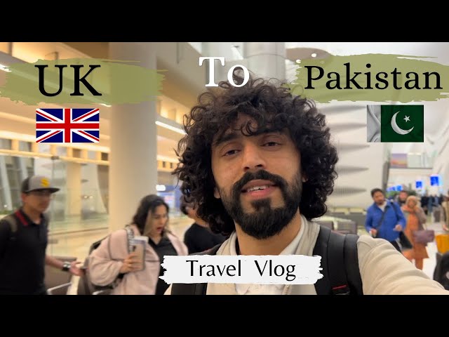 UK to Pakistan: A Journey Across Borders | #pakistani